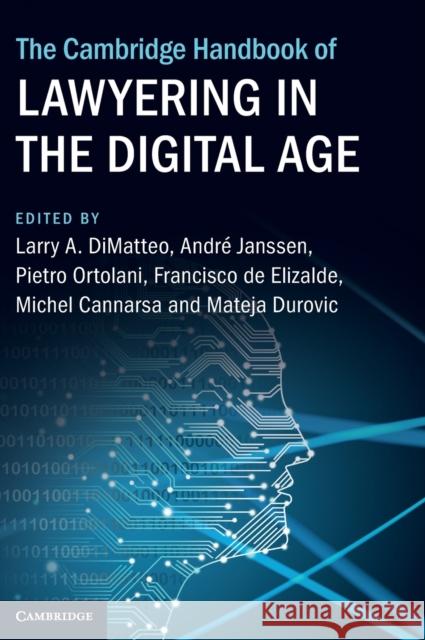 The Cambridge Handbook of Lawyering in the Digital Age Larry A. Dimatteo Andr 9781108837460 Cambridge University Press
