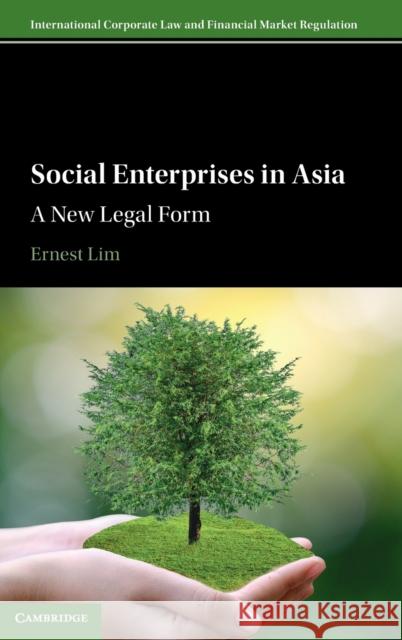 Social Enterprises in Asia Ernest (National University of Singapore) Lim 9781108838153