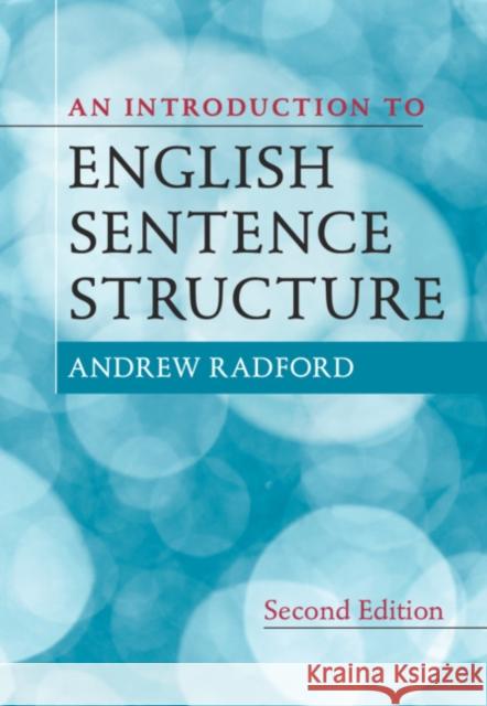 An Introduction to English Sentence Structure Andrew Radford 9781108839549 Cambridge University Press