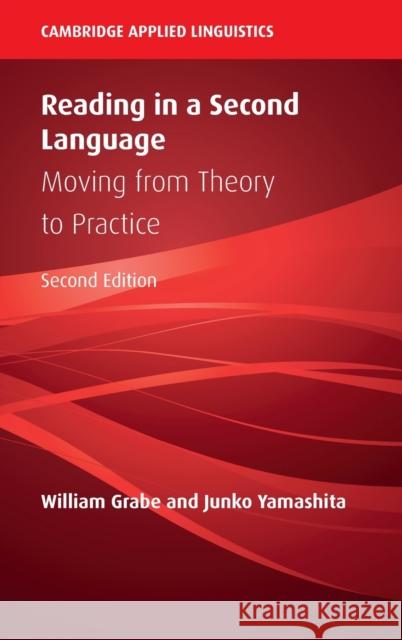 Reading in a Second Language: Moving from Theory to Practice Junko (Nagoya University, Japan) Yamashita 9781108840101 Cambridge University Press