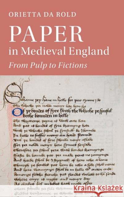 Paper in Medieval England: From Pulp to Fictions Orietta Da Rold (University of Cambridge) 9781108840576