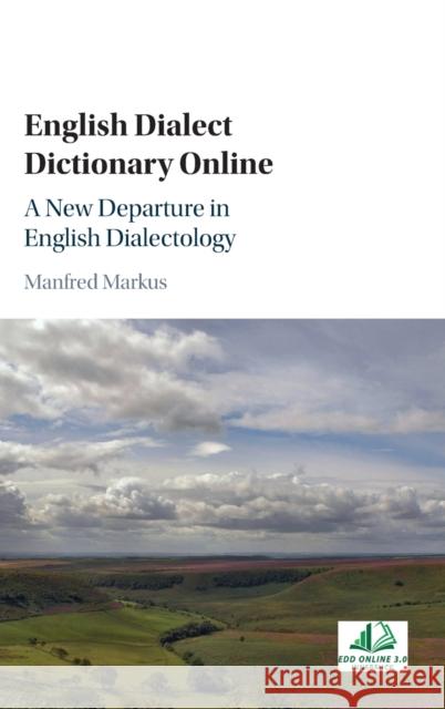 English Dialect Dictionary Online: A New Departure in English Dialectology Markus, Manfred 9781108840651 Cambridge University Press