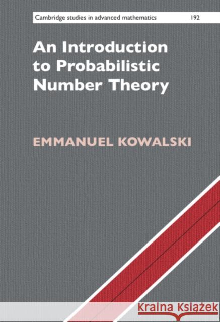 An Introduction to Probabilistic Number Theory Emmanuel Kowalski 9781108840965 Cambridge University Press