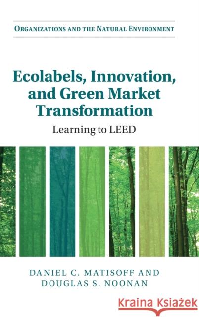 Ecolabels, Innovation, and Green Market Transformation Matisoff, Daniel C. 9781108841085 Cambridge University Press