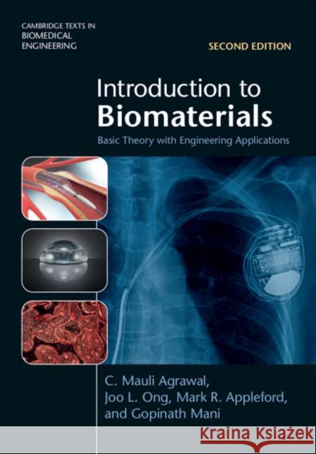 Introduction to Biomaterials: Basic Theory with Engineering Applications Gopinath (Abbott) Mani 9781108841399 Cambridge University Press