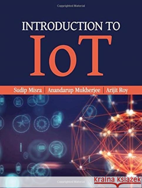 Introduction to Iot Misra, Sudip 9781108842952 Cambridge University Press