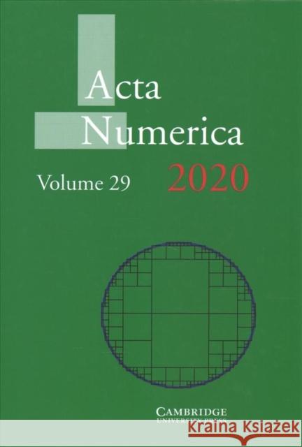 Acta Numerica 2020: Volume 29 Arieh Iserles (University of Cambridge) 9781108843362