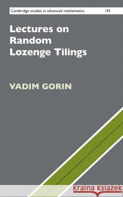 Lectures on Random Lozenge Tilings Vadim Gorin 9781108843966