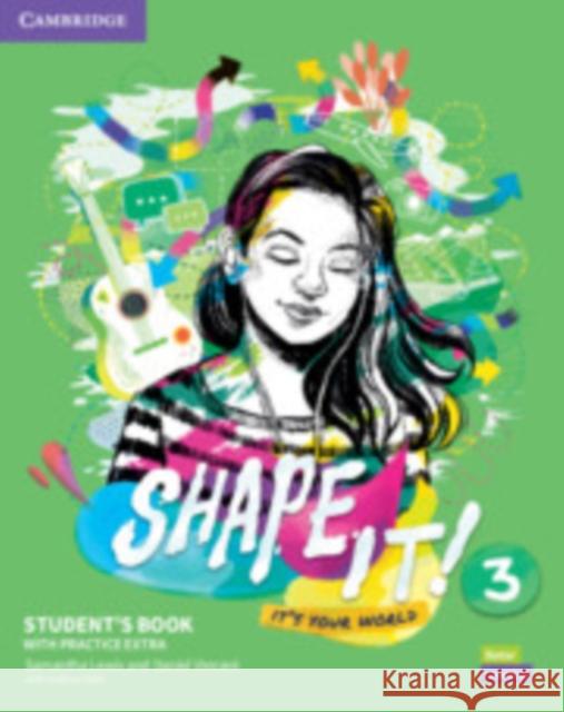 Shape It! Level 3 Student's Book with Practice Extra Samantha Lewis Daniel Vincent Andrew Reid 9781108847032