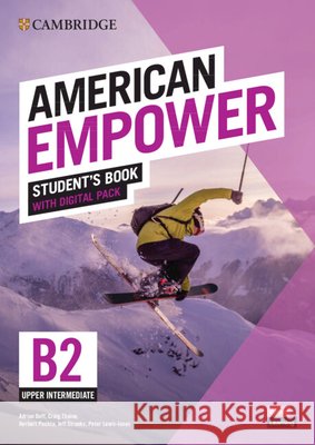 American Empower Upper Intermediate/B2 Student's Book with Digital Pack Adrian Doff Craig Thaine Herbert Puchta 9781108861380 Cambridge University Press