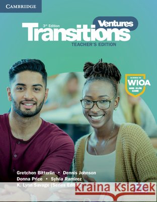 Ventures Transitions Level 5 Teacher's Edition Gretchen Bitterlin, Dennis Johnson, Donna Price, Sylvia Ramirez, K. Lynn Savage 9781108925242 Cambridge University Press