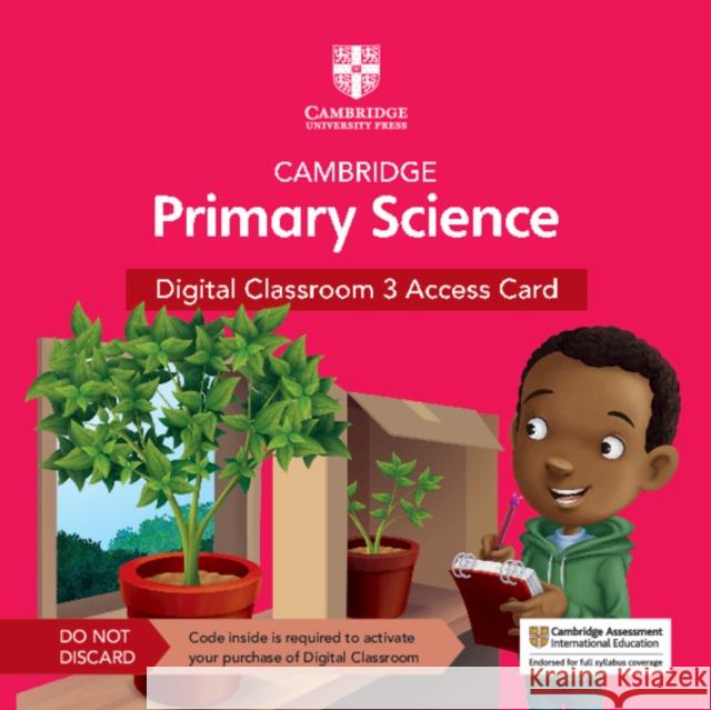 Cambridge Primary Science Digital Classroom 3 Access Card (1 Year Site Licence) Jon Board, Alan Cross, Tutors24 9781108925556 Cambridge University Press