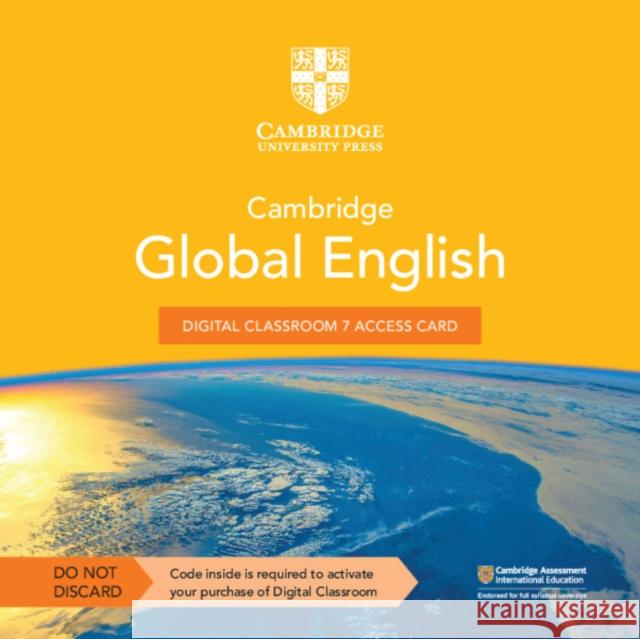 Cambridge Global English Digital Classroom 7 Access Card (1 Year Site Licence): For Cambridge Primary and Lower Secondary English as a Second Language Chris Barker Libby Mitchell Olivia Johnston 9781108925792
