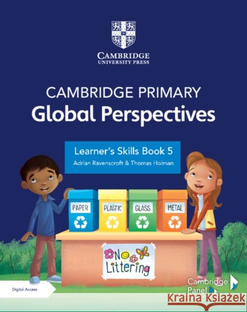 Cambridge Primary Global Perspectives Learner's Skills Book 5 with Digital Access (1 Year) Adrian Ravenscroft Thomas Holman 9781108926744 Cambridge University Press