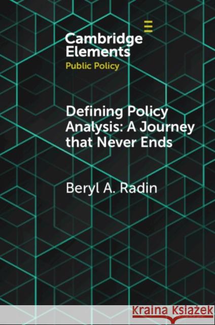 Defining Policy Analysis: A Journey That Never Ends Radin, Beryl A. 9781108927802