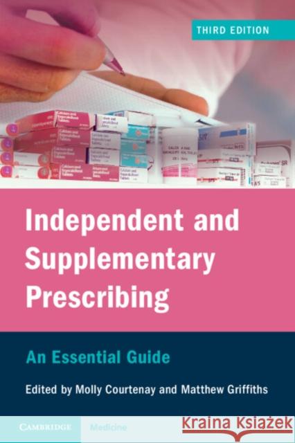 Independent and Supplementary Prescribing: An Essential Guide  9781108928519 Cambridge University Press