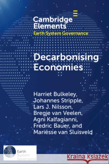 Decarbonising Economies Mariesse van (Lunds Universitet, Sweden) Sluisveld 9781108928748 Cambridge University Press