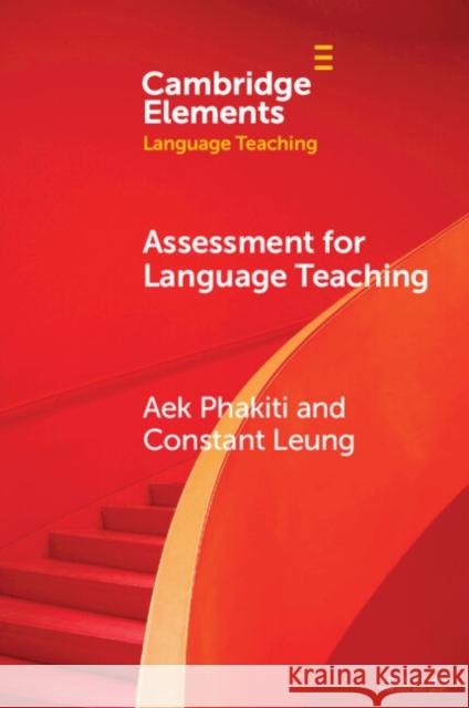 Assessment for Language Teaching Constant (Kingâ€™s College London) Leung 9781108928779 Cambridge University Press