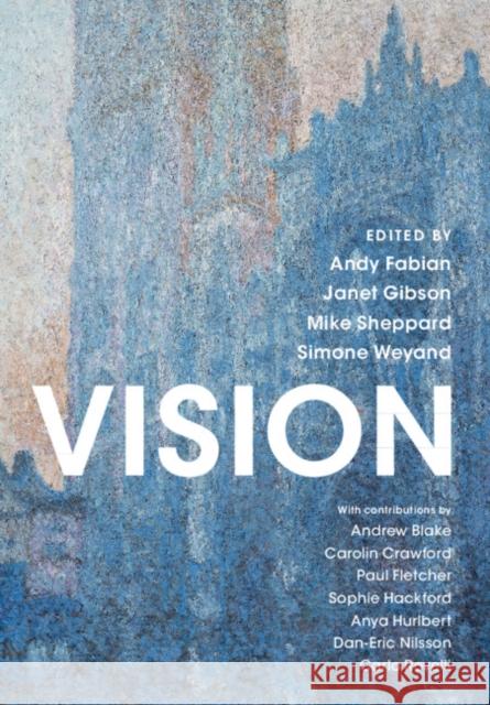 Vision Andrew Blake, Carolin Crawford (University of Cambridge), Paul Fletcher (University of Cambridge), Sophie Hackford, Anya 9781108931021 Cambridge University Press