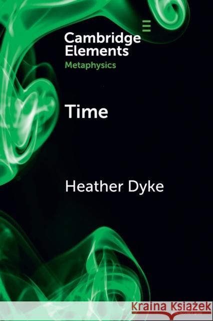 Time Heather (University of Otago, New Zealand) Dyke 9781108940726