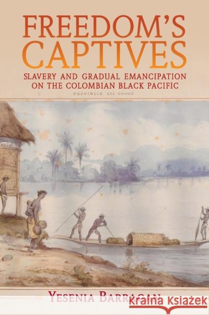Freedom's Captives Barragan, Yesenia 9781108941051 Cambridge University Press