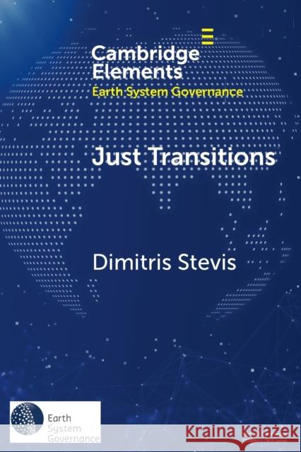 Just Transitions Dimitris (Colorado State University) Stevis 9781108947008 Cambridge University Press