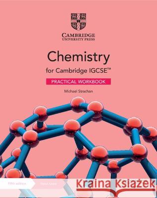 Cambridge IGCSE™ Chemistry Practical Workbook with Digital Access (2 Years) Michael Strachan 9781108948340