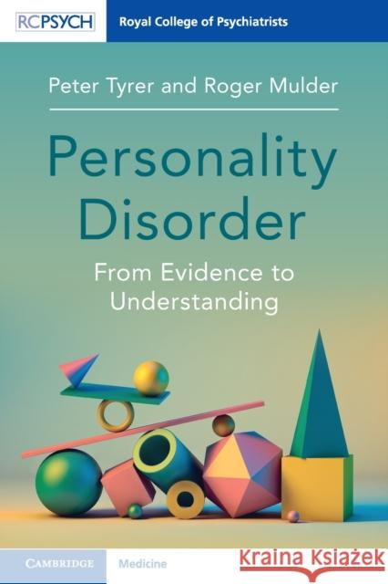 Personality Disorder: From Evidence to Understanding Tyrer, Peter 9781108948371