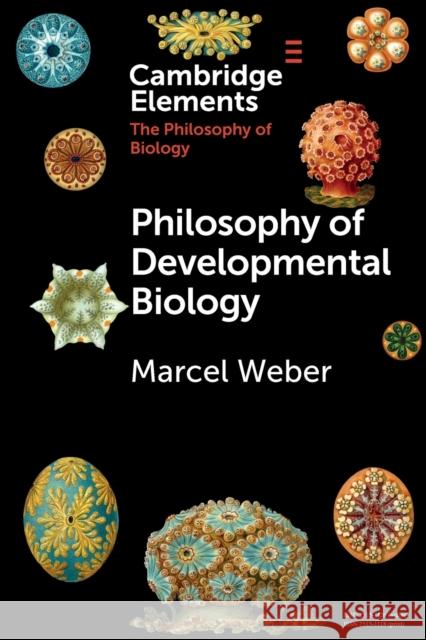 Philosophy of Developmental Biology Marcel Weber 9781108949354