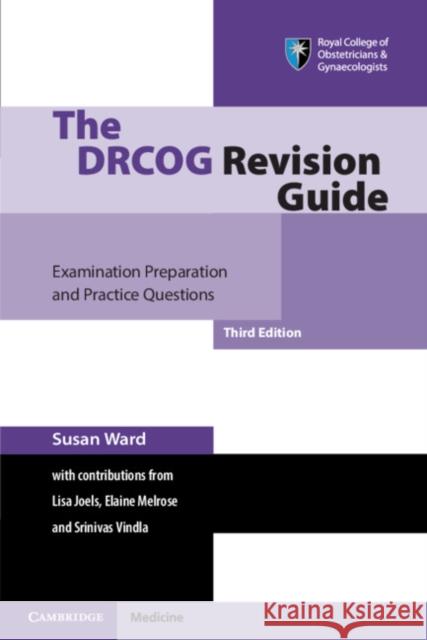 The Drcog Revision Guide: Examination Preparation and Practice Questions Susan Ward 9781108949606