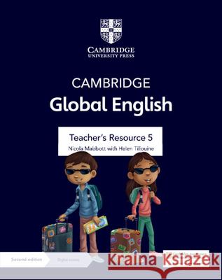 Cambridge Global English Teacher's Resource 5 with Digital Access: For Cambridge Primary and Lower Secondary English as a Second Language Nicola Mabbott Helen Tiliouine Kathryn Harper 9781108963824 Cambridge University Press