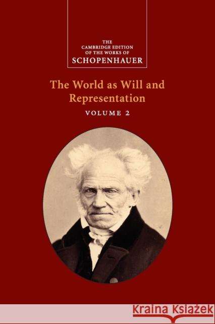 Schopenhauer: The World as Will and Representation: Volume 2 Arthur Schopenhauer 9781108964319 Cambridge University Press