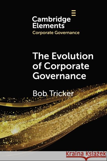 The Evolution of Corporate Governance Bob Tricker 9781108965422 Cambridge University Press