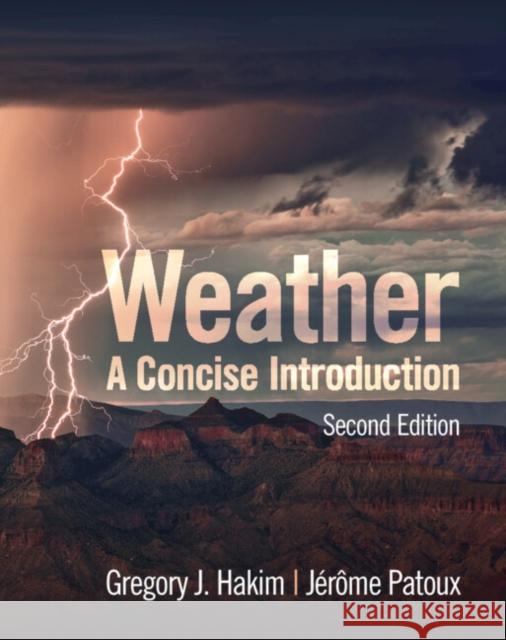 Weather: A Concise Introduction Gregory J. Hakim J 9781108965590