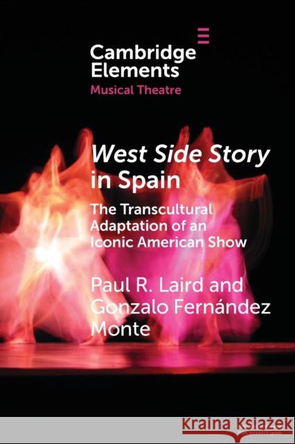 West Side Story in Spain: The Transcultural Adaptation of an Iconic American Show Laird, Paul R. 9781108970457