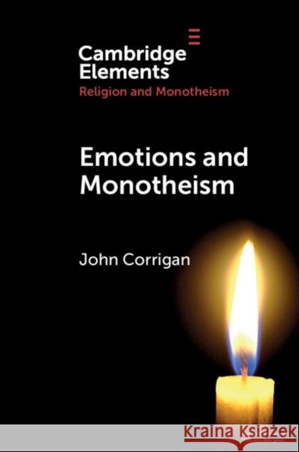 Emotions and Monotheism John Corrigan 9781108970488 Cambridge University Press