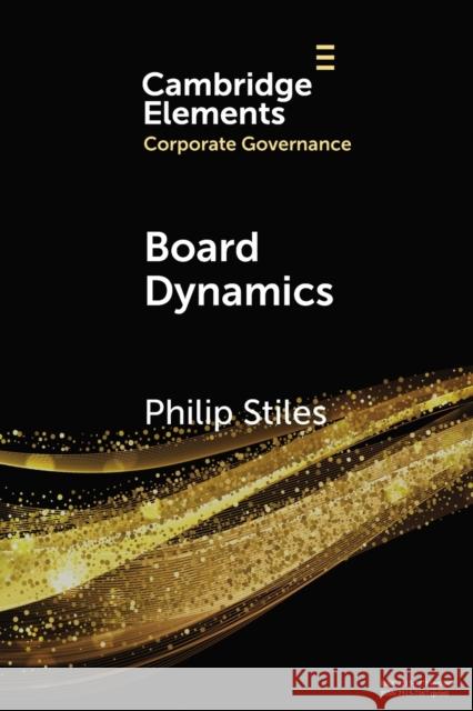 Board Dynamics Philip Stiles 9781108971393 Cambridge University Press