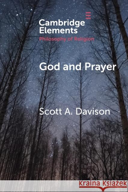 God and Prayer Scott a. Davison 9781108971430 Cambridge University Press