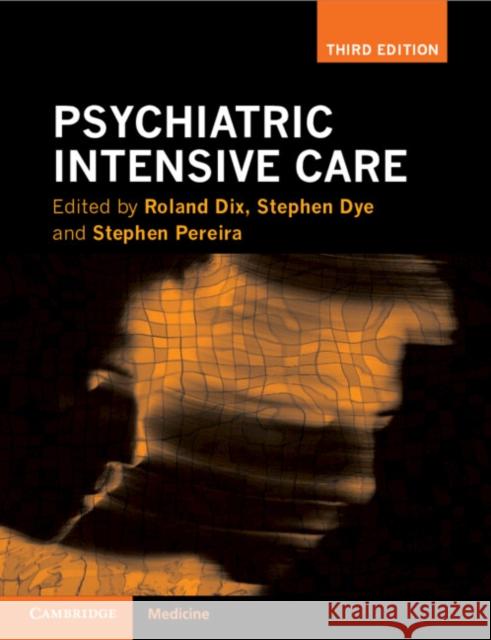 Psychiatric Intensive Care  9781108972376 Cambridge University Press