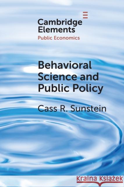 Behavioral Science and Public Policy Cass Sunstein 9781108972789