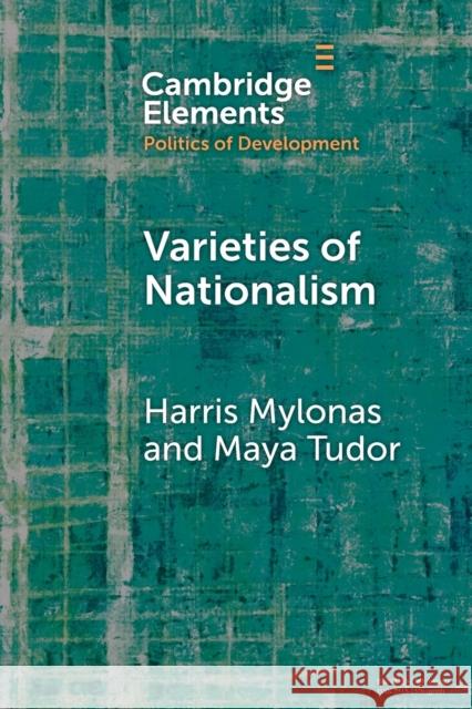 Varieties of Nationalism Maya (Blavatnik School of Government, University of Oxford) Tudor 9781108972925 Cambridge University Press