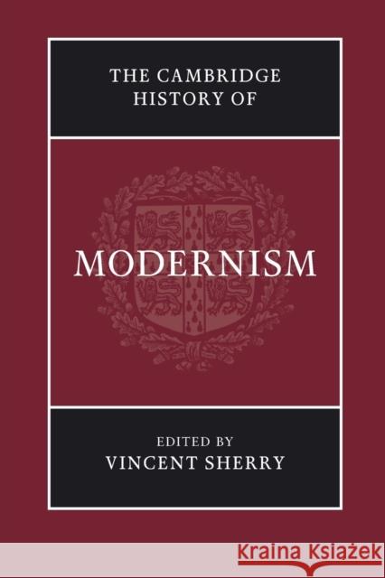 The Cambridge History of Modernism Vincent Sherry 9781108978217 Cambridge University Press