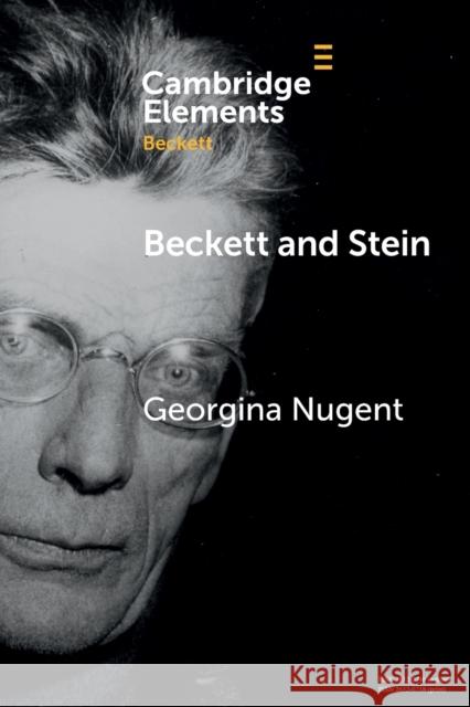 Beckett and Stein Georgina (Ludwig-Maximilians-Universitat Munchen) Nugent 9781108984355 Cambridge University Press