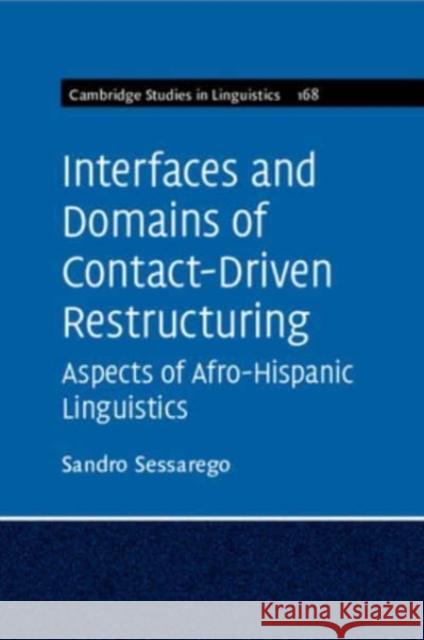 Interfaces and Domains of Contact-Driven Restructuring: Volume 168 Sandro (University of Texas, Austin) Sessarego 9781108987189