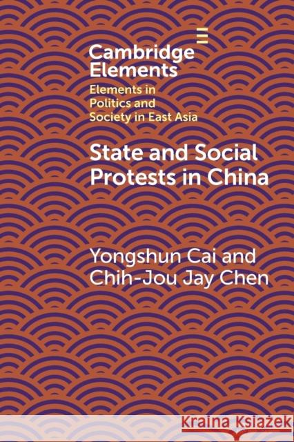 State and Social Protests in China Chih-Jou Jay Chen 9781108987301