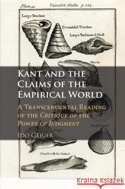 Kant and the Claims of the Empirical World Ido (Ben-Gurion University of the Negev, Israel) Geiger 9781108994767 Cambridge University Press