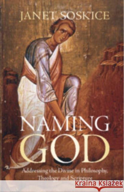 Naming God Janet (University of Cambridge) Soskice 9781108995085 Cambridge University Press