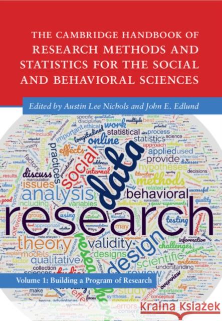 The Cambridge Handbook of Research Methods and Statistics for the Social and Behavioral Sciences: Volume 1: Building a Program of Research Nichols, Austin Lee 9781108995245