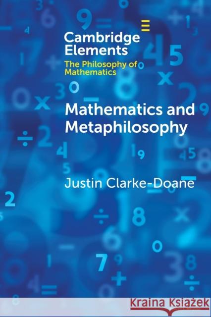 Mathematics and Metaphilosophy Justin Clarke-Doane 9781108995405 Cambridge University Press
