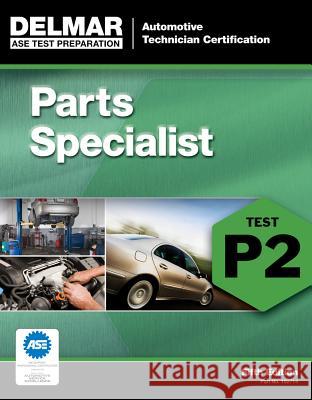 ASE Test Preparation - P2 Parts Specialist  Delmar Learning 9781111127145 0